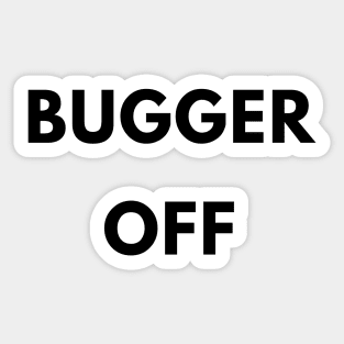 Bugger Off British Slang Social Distancing Attitude Sticker